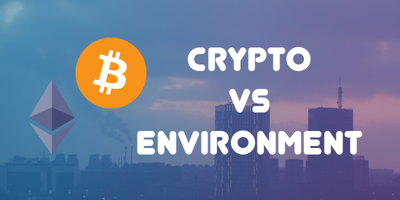 Do Cryptocurrencies Destroy the Environment?